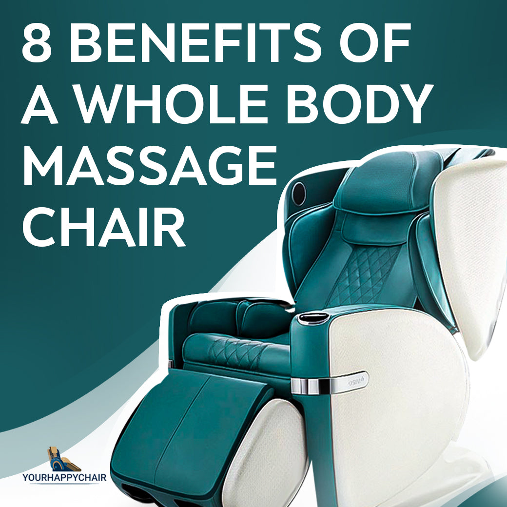 Top 8 Benefits of You Whole Body Massage Chair – Yourshappychair